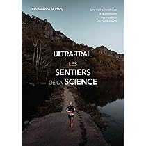 découvrez la science ultra-trail : analyses, conseils et dernières recherches pour optimiser vos performances et comprendre les défis physiologiques de l’ultra-endurance.